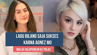 Lagu Bilang Saja Sukses Karna Agnez Mo Malah di Laporkan Ke Polisi #agnezmo #Terbaru