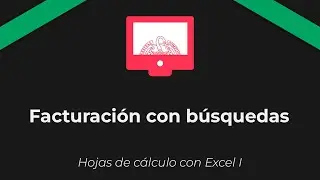 Hojas de cálculo con Excel I. Facturación con búsquedas