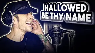 Hallowed Be Thy Name (Iron Maiden Cover)