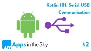 Kotlin 101: How to communicate via Serial Connection Part 2