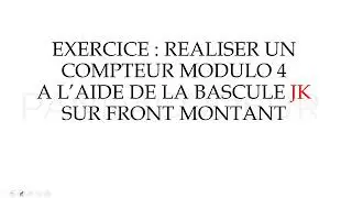 LOGIQUE séquentielle : COMPTEUR MODULO 4 A L'AIDE BASCULE JK