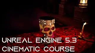 Learn how to make Cinematics with Unreal Engine 5.3 [Course Walkthrough]