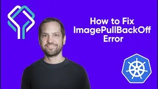 How to Fix ImagePullBackOff Error