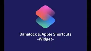 Danalock Shortcuts | Add to Widget area - iPhone