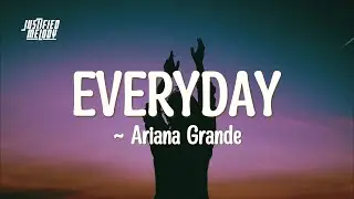 Ariana Grande - Everyday (Lyrics) ft. Future