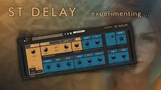 ST Delay - Experimenting