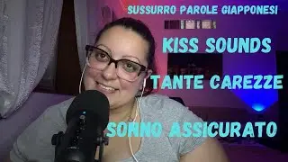 #asmr SUSSURRO PAROLE GIAPPONESI - KISS SOUNDS - TANTE CAREZZE E SONNO ASSICURATO 💤😘🫠🈲🎎