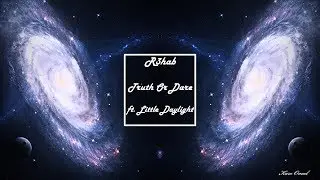 Truth Or Dare - ft. Little Daylight- Remix (R3hab)