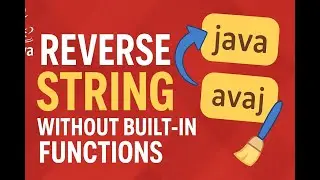 #6 Java Program to Reverse a String Without Using Built-in Functions | Java Interview Question