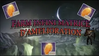 Destiny 2. FARM MATRICE D'AMELIORATION INFINI SUR LA LUNE