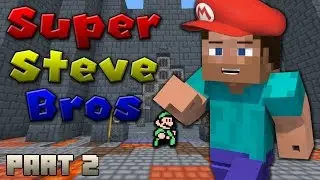 Minecraft: Super Steve Bros - Bullll! (Finale)