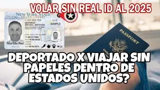 Viajar sin Real ID dentro de Estados Unidos siendo ilegal ó indocumentado