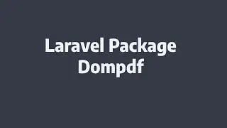 Laravel PDF : DOMPDF Package | Step-by-Step Guide