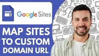 How to Map Your Google Sites to a Custom Domain Url - 2025 (Simple Tutorial)
