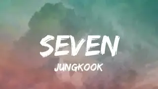 Jungkook - Seven (feat. Latto) (Explicit Ver.)