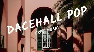 Dance Hall Pop Free - No copyrigth - Background Music Para Creadores de Contenido