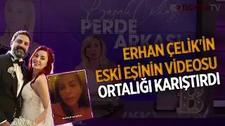 Erhan Çelik's Ex-Wife's Video Stirs Up Controversy | Behind the Scenes | 09/03/2026