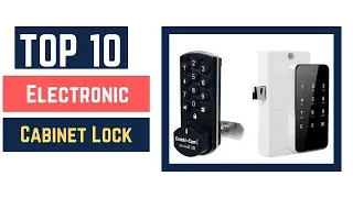 The Best Electronic Cabinet Lock in 2022