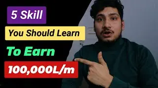 Earn 1 Lakh/m  | 5 Skills you should Learn to make money in 2022