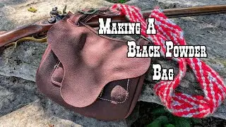 Making a leather long hunter's bag to go with my black powder rifle