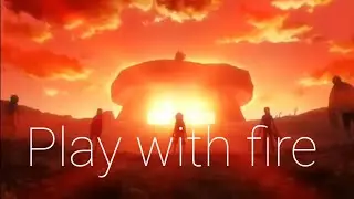 AMV -Mix [ play with fire- Nico Santos]