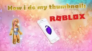 How I do my thumbnails
