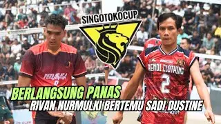 LAGA PANAS KING ASEAN RIVAN NURMULKI LAWAN SADI DUSTINE | SEMI FINAL SINGOTOKO CUP 2024