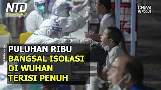 Wuhan Semakin Parah, Puluhan Ribu Bangsal Isolasi Terisi Penuh