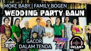 WEDDYNG PARTY | BAUN | BOGEN | ANGGA & VENI | DELANO AUDIO ft LIGHTING 77 | GACOR DALAM TENDA