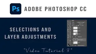 Learn Adobe Photoshop 2024 in Steps.  Selection Tools and Non-Destructive Adjustment Layers