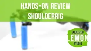 Review Shoulderrig DSLR filming - Squeezed Lemon Studio