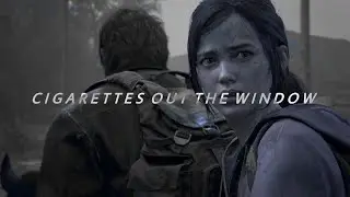 Ellie Williams || Cigarettes Out The Window