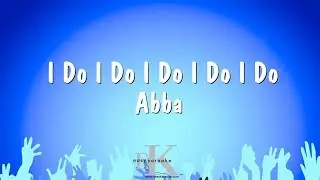 I Do I Do I Do I Do I Do - Abba (Karaoke Version)