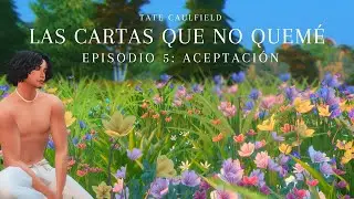 LAS CARTAS QUE NO QUEMÉ - FINAL - EPISODIO 5: ACEPTACIÓN - MACHINIMA SIMS 4