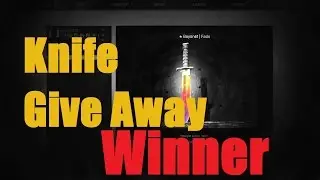CS:GO Knife Giveaway WINNER