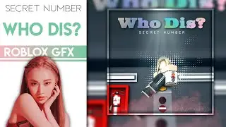 【ROBLOX SPEED GFX】 Who Dis? (SECRET NUMBER 시크릿넘버)