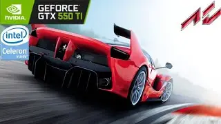 Assetto Corsa - Gtx 550 Ti | Celeron g1610 | 6GB Ram | Benchmark/Test