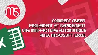 COMMENT CREER RAPIDEMENT ET FACILEMENT UNE MINI FACTURE AUTOMATIQUE AVEC EXCEL FR