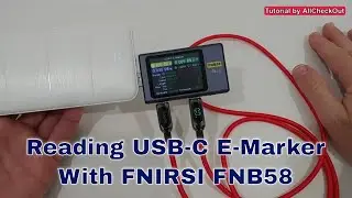 How to Do a USB-C E-Marker Test with FNIRSI FNB58 USB Tester?