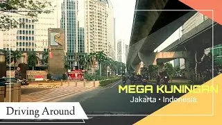 INFORMASI • Driving Around Mega Kuningan Jakarta Indonesia 🚘
