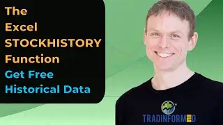 How to Use the Excel STOCKHISTORY Function [Traders Guide to Free Historical Data]