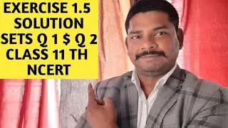 Exercise 1.5 solution class 11th cbse question no 1 and 2