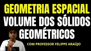 RESUMO DE FÓRMULAS DOS PRINCIPAIS SÓLIDOS GEOMÉTRICOS