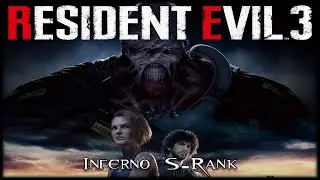 Inferno S-Rank with Unlocks | Resident Evil 3 - 2020 Remake