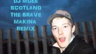 MAKINA MIX OF SCOTLAND THE BRAVE BY DJ MDEE
