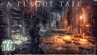 Прохождение. История Чумы: Невинность. A Plague Tale: Innocence [PS5] - Серия 8