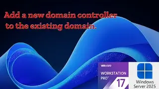 Add Domain Controllers to existing Domain & Active Directory Replication.