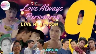 LOVE IS The Series | Episode 9: Love Always Perseveres | Live Reaction with Bri Santos