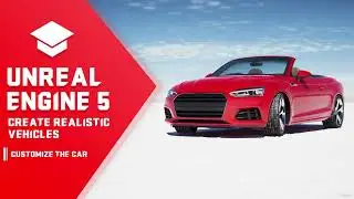 Unreal Engine 5 _ Make A Game Vehicles (08.  Edit Level and Customize The Car )