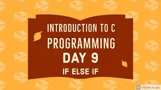 C Programming | Day9 | if else if | nested if else